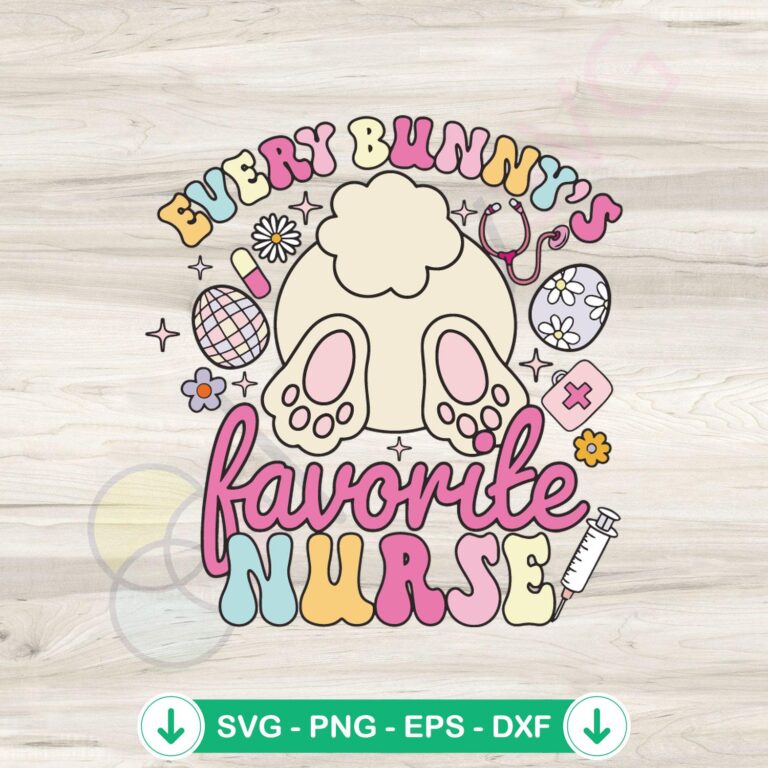 Every Bunny's Favorite Nurse svg file for cricut cutting file