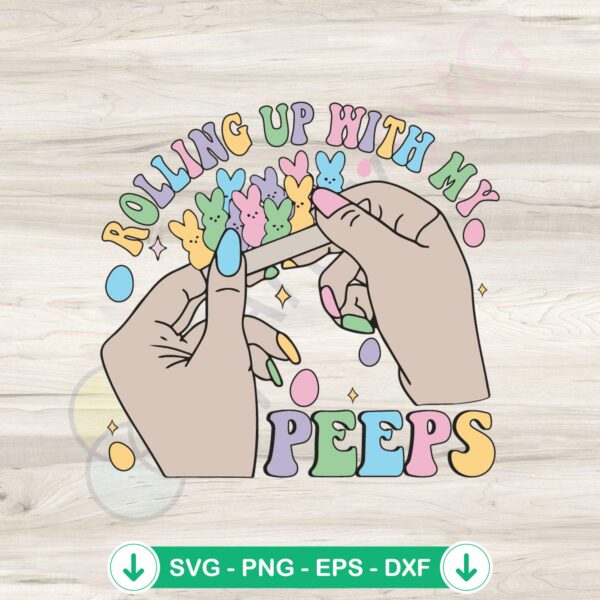 Rolling Up With My Peeps svg file for Cricut cutting machine