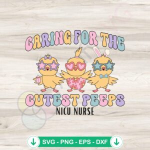 Cute Peeps NICU Nurse svg file for cricut cutting machine