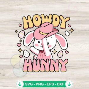 Howdy Hunndy Bunny Easter svg file for Cricut cutting machine