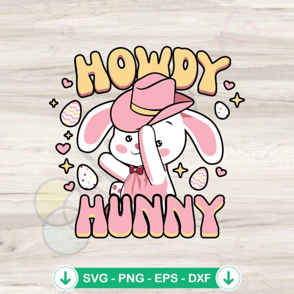 Howdy Hunndy Bunny Easter svg file for Cricut cutting machine