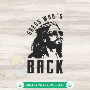 Guess Who's Back Jesus SVG file for Easter cutting file