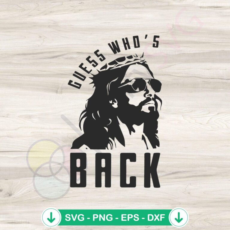 Guess Who's Back Jesus SVG file for Easter cutting file