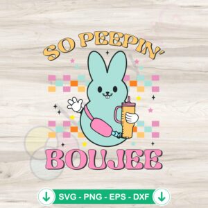 So Peepin Boujee Bunny SVG file for cutting machine