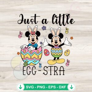 Just A Little Eggstra Mickey Easter svg file for Cricut