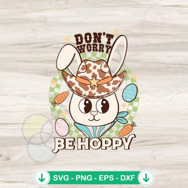 Cute Don't Worry Be Hoppy Cowboy Rabbit SVG file for Cricut